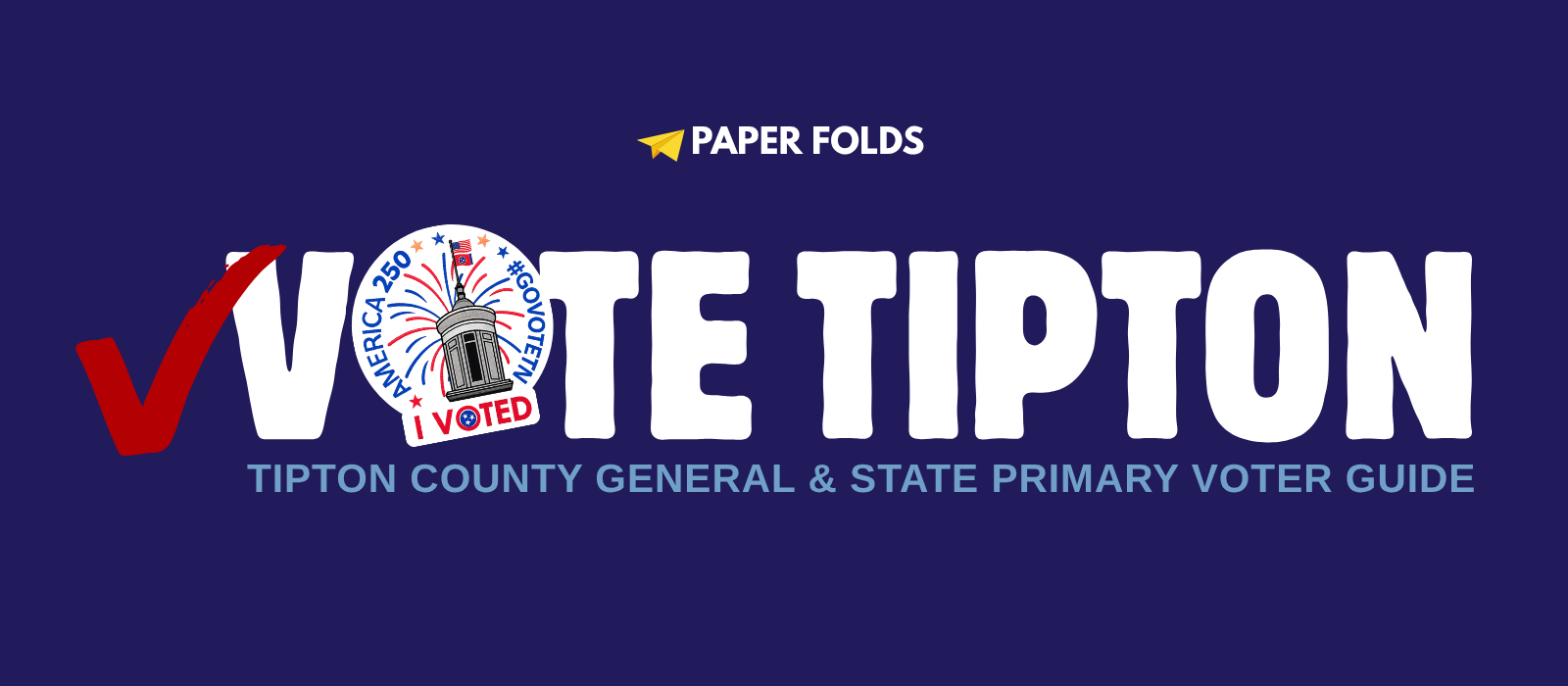 Vote Tipton — Tipton County General & State Primary Voter Guide